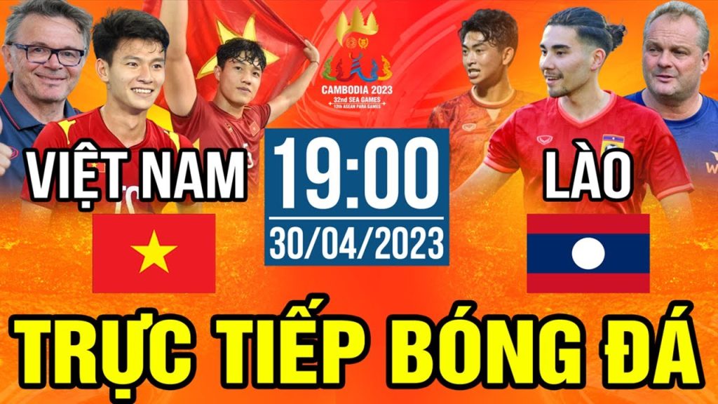 VN vs Lào Seagame 32 lúc 19h00 ngày 30/4/2023